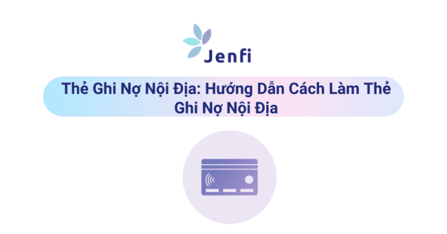 Thẻ ghi nợ nội địa là gì