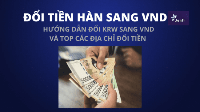 Đổi tiền Hàn sang tiền Việt