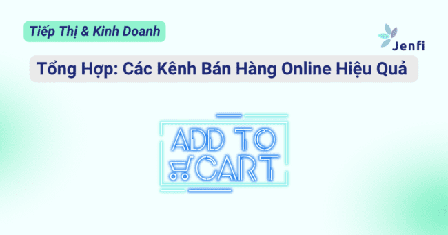 Các Kênh Bán Hàng Online Hiệu Quả