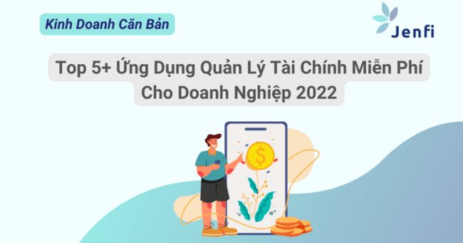 5+ Ứng Dụng Quản Lý Tài Chính Miễn Phí Cho Doanh Nghiệp