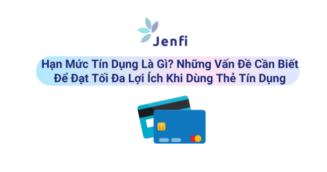 Hạn Mức Tín Dụng Là Gì