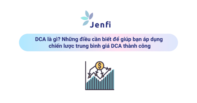 DCA là gì? Kinh nghiệm giúp bạn áp dụng chiến lược trung bình giá thành công