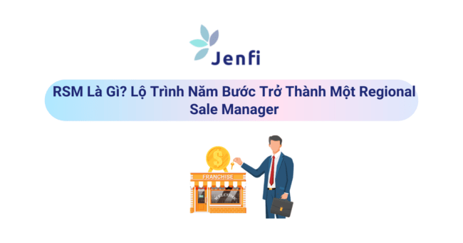 RSM Là Gì? Lộ Trình Năm Bước Trở Thành Một RSM 