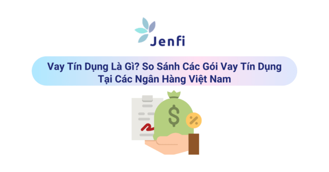 Vay Tín Dụng Là Gì | Jenfi Capital