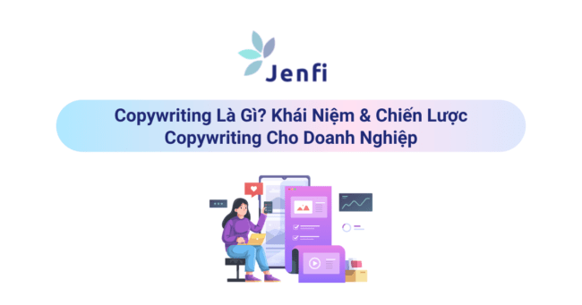 Copywriting là gì | Jenfi Capital