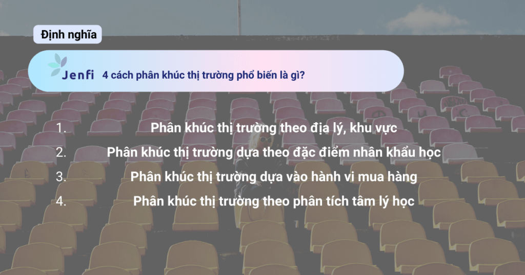 Phân khúc thị trường là gì và tầm quan trọng của khái niệm này