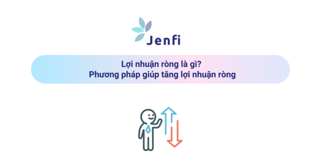 Lợi nhuận ròng là gì? Phương pháp giúp tăng lợi nhuận ròng