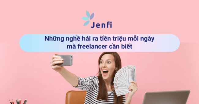 Những nghề hái ra tiền triệu mỗi ngày và cách kiếm tiền online hiệu quả!