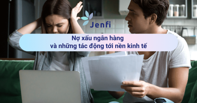 Nợ xấu ngân hàng và những tác động tới nền kinh tế 1