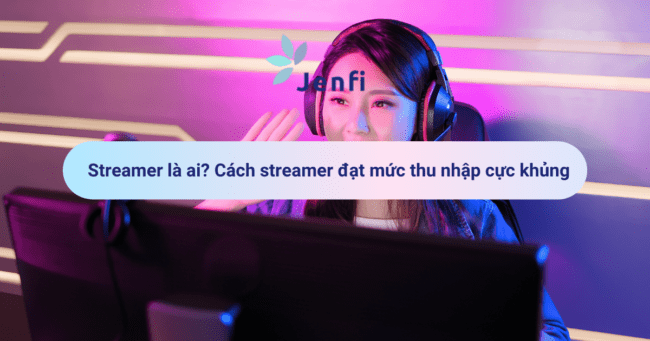 Streamer là ai? Cách streamer đạt mức thu nhập cực khủng